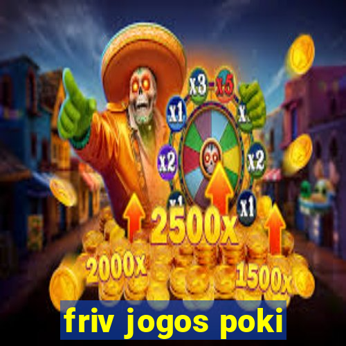 friv jogos poki